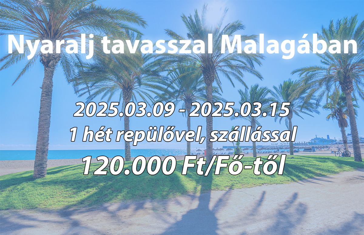 Nyaralj tavasszal Malagában